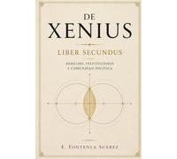 DE XENIUS - LIBER SECUNDUS: DERECHO, INSTITUCIONES Y COMUNIDAD POLÍTICA