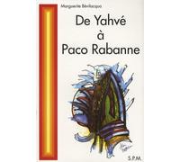 De Yahvé à Paco Rabanne : Les preuves de la réincarnation
