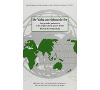 De Yalta au rideau de fer: Les grandes puissances et les origines de la guerre froide