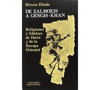 De Zalmoxis a Gengis-Khan : religiones y folklore de Dacia y...