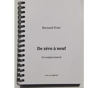 De zéro à neuf Friot Bernard (Auteur)
