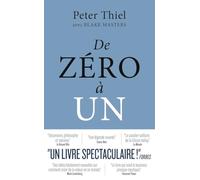De Zéro À Un - Comment Construire Le Futur