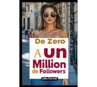 De Zéro à Un Million de Followers: Boostez votre Audience avec l'Intelligence Artificielle sur Instagram et les Réseaux Sociaux
