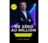 De Zéro au Million: Le système pour construire votre machine à vendre sur internet grâce à l'IA générative