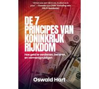 De zeven principes van Koninkrijk rijkdom: Hoe geld te verdienen, beheren, en vermenigvuldigen