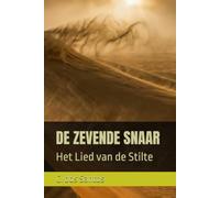 DE ZEVENDE SNAAR: Het Lied van de Stilte