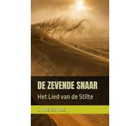 DE ZEVENDE SNAAR: Het Lied van de Stilte