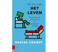De zin van het leven: Praktische filosofie in digitale tijden