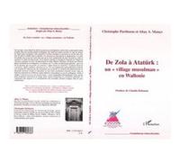 De Zola à Atatürk Un village musulman en Wallonie - Altay Manço - L'harmattan - broché - Essai