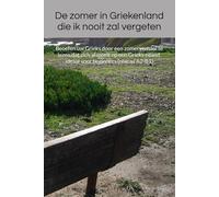 De zomer in Griekenland die ik nooit zal vergeten: Beoefen uw Grieks door een zomerverhaal te lezen dat zich afspeelt op een Grieks eiland, ideaal voor beginners (niveau A2-B1)