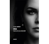 DEA. Storia di una identità