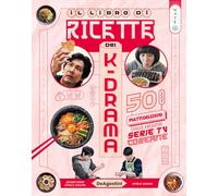 Dea wave. Il libro di ricette dei k-drama. Ediz. illustrata
