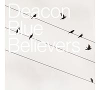 DEACON BLUE - BELIEVERS VINYL LP NEUF
