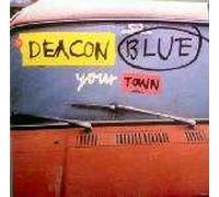 Deacon Blue - Deacon Blue - Your Town - Sony Music Entertainment (UK)