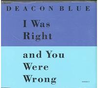 Deacon Blue - I Was Right You Were Wrong [Import]