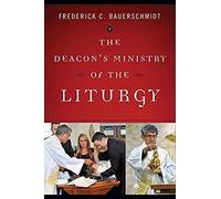 Deacon's Ministry Of The Liturgy
