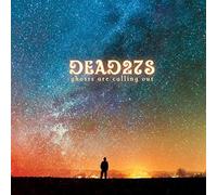 Dead 27's - Ghosts are Calling Out