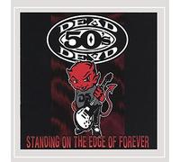 Dead 50 S - Standing on The Edge of Forever [Import]