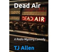 Dead Air: A Radio Mystery Comedy