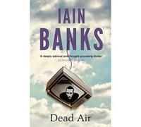 Dead Air Banks, Iain (Auteur)