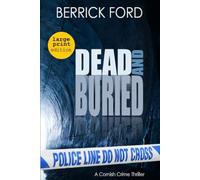 Dead and Buried: A Cornish Crime Thriller