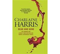 Dead and Gone (Sookie Stackhouse 09) Harris, Charlaine (Auteur)