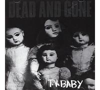 Dead and Gone - T.V. Baby