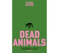 Dead Animals by Phoebe Stuckes Phoebe Stuckes (Auteur)