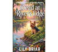 Dead at River's Edge: A Hatta McFarlane & Sprout Cozy Mystery