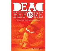 Dead Before 18: Saving Our Boys From The Streets