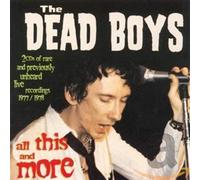 Dead Boys - All This & More