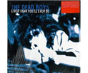 Dead Boys - Liver Than You LL Ever Be [Import]