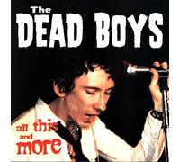 Dead Boys, the - All This and More [Vinyl LP]