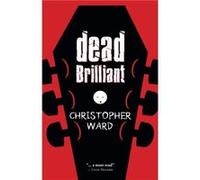 Dead Brilliant by Christopher Ward Christopher Ward (Auteur)