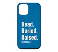Dead. Buried. Raised - Christian Church Baptism Romans 6:4 Coque pour iPhone 12/12 Pro