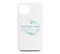 Dead. Buried. Raised - Christian Church Baptism Romans 6:4 Coque pour iPhone 13