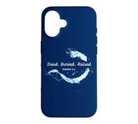 Dead. Buried. Raised - Christian Church Baptism Romans 6:4 Coque pour iPhone 16
