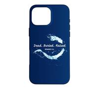 Dead. Buried. Raised - Christian Church Baptism Romans 6:4 Coque pour iPhone 16 Pro Max