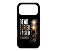 Dead. Buried. Raised - Christian Church Baptism Romans 6:4 Coque pour iPhone 17 Pro Max