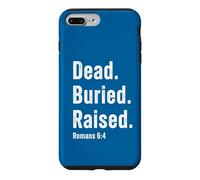 Dead. Buried. Raised - Christian Church Baptism Romans 6:4 Coque pour iPhone 7 Plus/8 Plus