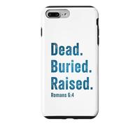 Dead. Buried. Raised - Christian Church Baptism Romans 6:4 Coque pour iPhone 7 Plus/8 Plus