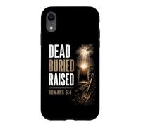 Dead. Buried. Raised - Christian Church Baptism Romans 6:4 Coque pour iPhone XR