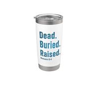 Dead. Buried. Raised - Christian Church Baptism Romans 6:4 Gobelet isotherme en acier inoxydable double paroi
