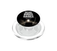 Dead. Buried. Raised - Christian Church Baptism Romans 6:4 PopSockets PopGrip pour MagSafe