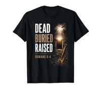Dead. Buried. Raised - Christian Church Baptism Romans 6:4 T-Shirt Graphique avec Valeur