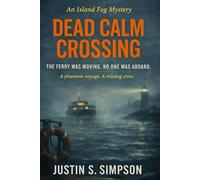 DEAD CALM CROSSING: The Ferry Was Moving. No One Was Aboard.