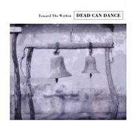 Dead Can Dance - Toward The Within [Import]