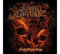 Dead Carnage - Flesh, Blood, Orgy [Import]