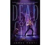 Dead City by James Ponti James Ponti (Auteur)