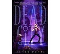 Dead City by James Ponti James Ponti (Auteur)